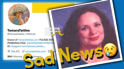 tamara tattles|RIP: Blogger Tamara Tattles Dead at 58